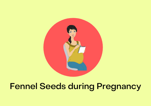 7 Unknown Benefits Of Fennel Seeds During Pregnancy
