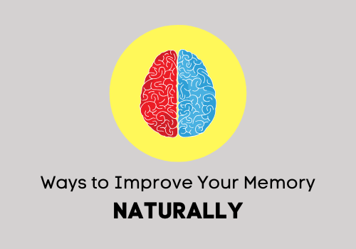 Here are some of the natural ways to improve memory